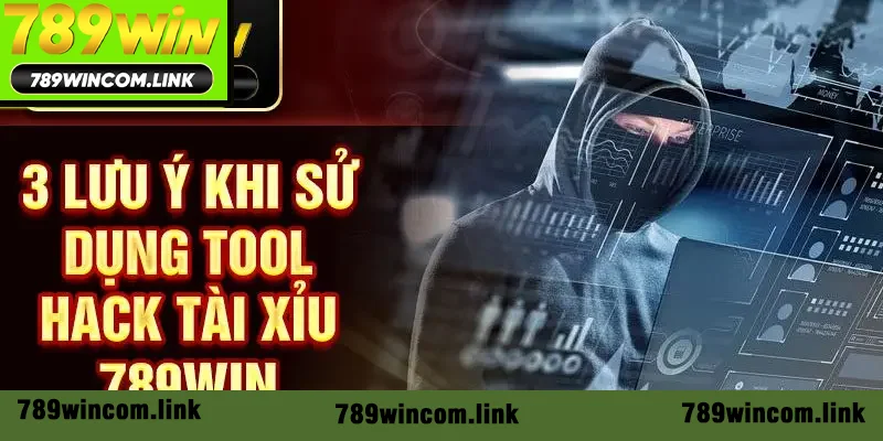 3 lưu ý khi sử dụng phần mềm hack Tài Xỉu 789win 3 lưu ý khi sử dụng phần mềm hack Tài Xỉu 789win